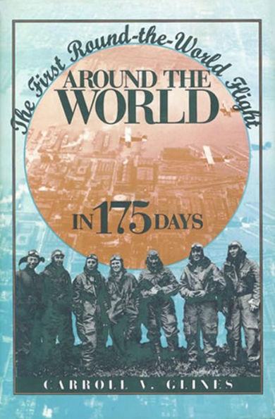 Around the World in 175 Days: The First Round-the-World Flight