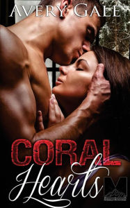 Title: Coral Hearts, Author: Avery Gale
