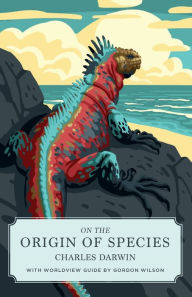 Title: On the Origin of Species (Canon Classics Worldview Edition), Author: Charles Darwin