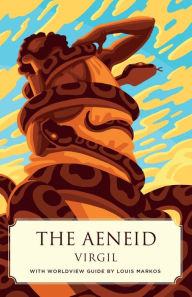 Title: The Aeneid (Canon Classics Worldview Edition), Author: Virgil