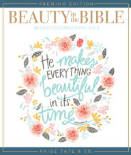 Title: Beauty in the Bible: Adult Coloring Book Volume 3, Premium Edition, Author: Pen + Paint