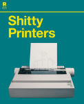 Alternative view 1 of Shitty Printers