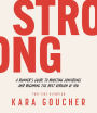 Strong: A Runner's Guide to Boosting Confidence and Becoming the Best Version of You
