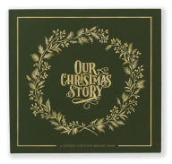 Title: Our Christmas Story: A Modern Christmas Memory Book, Author: Korie Herold