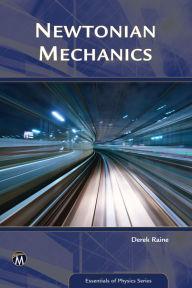 Title: Newtonian Mechanics, Author: Derek Raine
