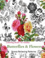 Butterflies and Flowers: Coloring Books for Grownups Featuring Stress Relieving Patterns