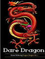 Adult Coloring Books: Dare Dragons: Over 25 Fierce and Stress Relieving Dragon Designs Vol. 2