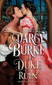 Title: The Duke of Ruin, Author: Darcy Burke