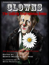 Title: Clowns: The Unlikely Coulrophobia Remix, Author: Mari Ness