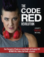 The Code Red Revolution: How Thousands of People are Losing Weight and Keeping It Off WITHOUT Pills, Shakes, Diet Foods, or Exercise