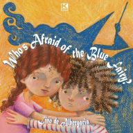 Title: Who's Afraid of the Blue Fairy, Author: Lino de Albergaria