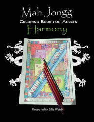 Title: Mah Jongg Coloring Book for Adults: Harmony, Author: Billie Webb