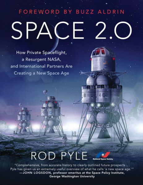 Space 2.0: How Private Spaceflight, a Resurgent NASA, and International Partners are Creating a New Space Age