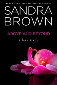 Title: Above and Beyond, Author: Sandra Brown