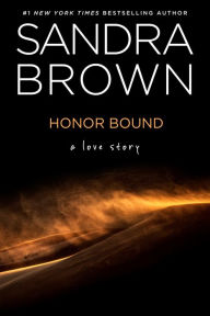 Title: Honor Bound, Author: Sandra Brown