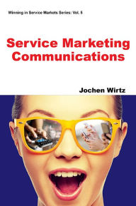 Title: Service Marketing Communications, Author: Jochen Wirtz