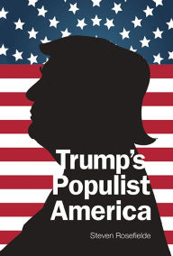 Title: Trump's Populist America, Author: Steven Rosefielde