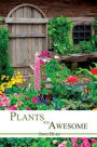 Plants Are Awesome