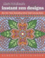 Alberta Hutchinson's Instant Zen Designs: New York Times Bestselling Artists' Adult Coloring Books