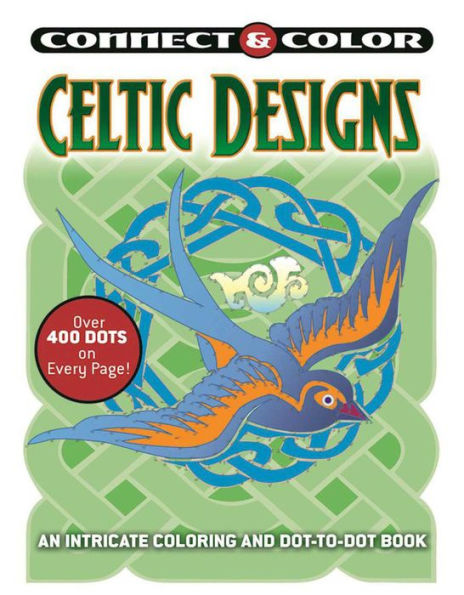 Connect and Color: Celtic Designs: An Intricate Coloring and Dot-to-Dot Book