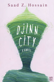 Title: Djinn City, Author: Saad Z. Hossain