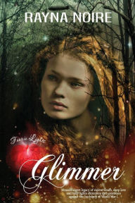 Title: Glimmer: A Magical Historical Fantasy, Author: Rayna Noire