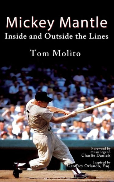 Mickey Mantle: Inside and Outside the Lines