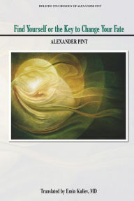 Title: Find Yourself: The Key To Change Your Fate, Author: Emin Kuliev