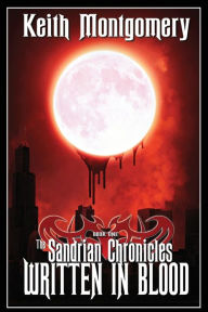 Title: The Sandrian Chronicles: Written in Blood, Author: Christina Hargis Smith