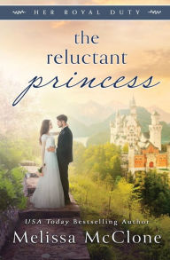 Title: The Reluctant Princess, Author: Melissa McClone