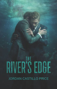 Title: The River's Edge, Author: Jordan Castillo Price