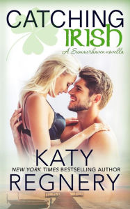 Title: Catching Irish, Author: Katy Regnery