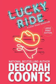 Title: Lucky Ride: Large Print Edition, Author: Deborah Coonts