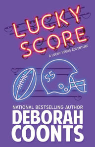 Title: Lucky Score (Lucky O'Toole Series #9), Author: Deborah Coonts