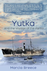 Title: YUTKA And the Voyage of the Parita, Author: Marcia Breece