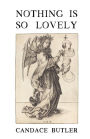 Nothing Is So Lovely