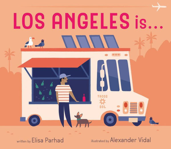 Los Angeles is . . .: A Board Book