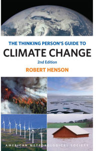 Title: The Thinking Person's Guide to Climate Change: Second Edition, Author: Robert Henson