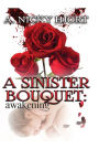 A Sinister Bouquet: Awakening