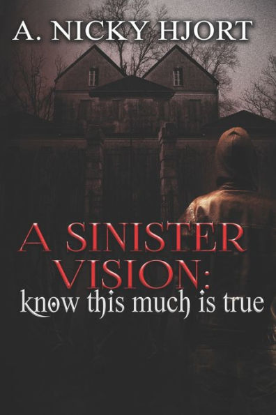 A Sinister Vision: Know This Much Is True