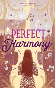 Title: Perfect Harmony, Author: Emily Albright