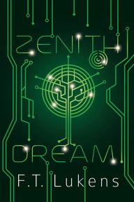 Title: Zenith Dream, Author: F.T. Lukens