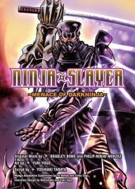 Title: Ninja Slayer, Part 7: Menace of Darkninja, Author: Bradley Bond
