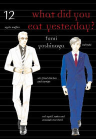 Title: What Did You Eat Yesterday? 12, Author: Fumi Yoshinaga