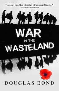 Title: War In The Wasteland, Author: Douglas Elwood Bond