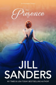 Title: The Presence, Author: Jill Sanders