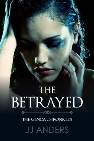 Title: The Betrayed, Author: JJ Anders