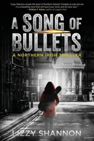 Title: A Song of Bullets, Author: Lizzy Shannon