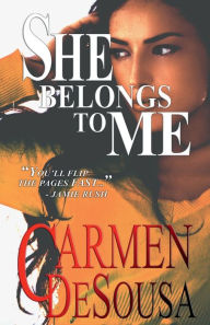 Title: She Belongs to Me, Author: Carmen Desousa