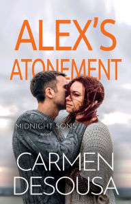 Title: Alex's Atonement, Author: Carmen Desousa